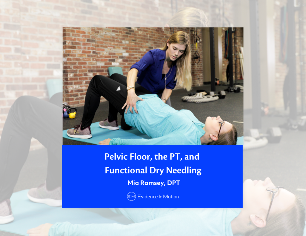 Pelvic Floor, the PT, and Functional Dry Needling • Posts by EIM ...