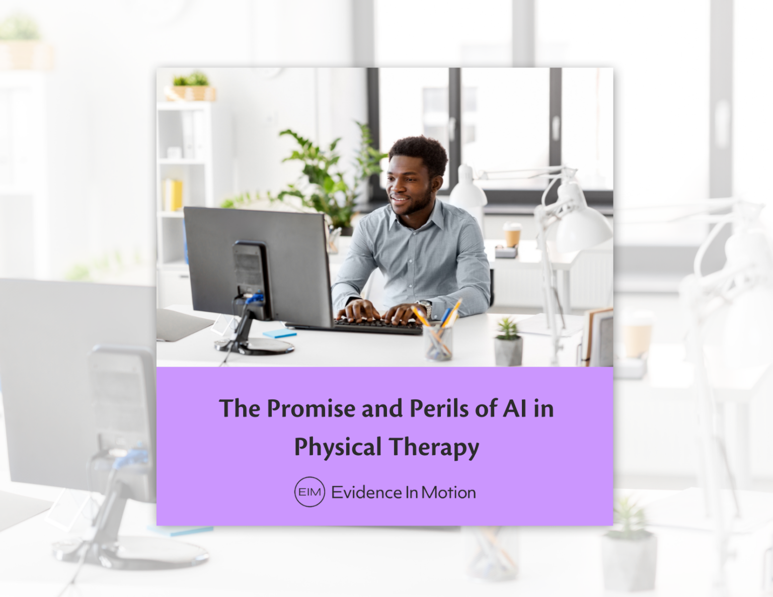 The Promise and Perils of AI in Physical Therapy • Posts by EIM ...